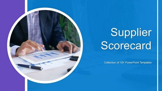 Supplier Scorecard Ppt PowerPoint Presentation Complete Deck