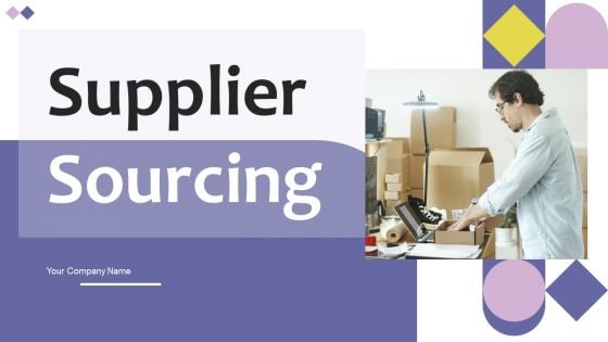Supplier Sourcing Ppt PowerPoint Presentation Complete Deck With Slides Supplier Sourcing Ppt PowerPoint Presentation Complete Deck With Slides