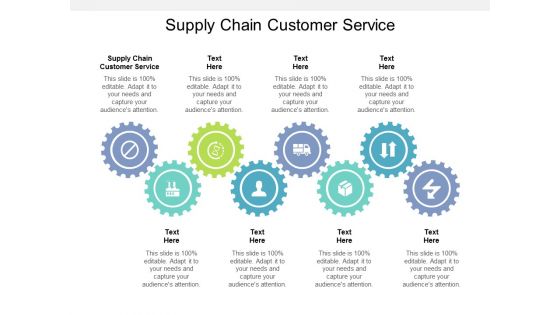 Supply Chain Customer Service Ppt PowerPoint Presentation Professional Slide Download Cpb