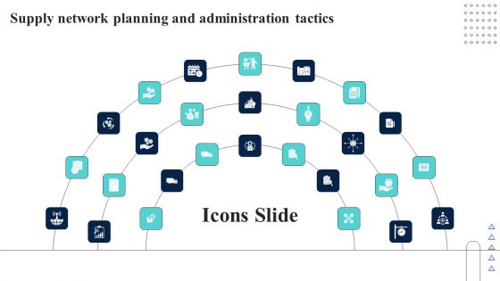 Supply Network Planning And Administration Tactics Icons Slide Background PDF