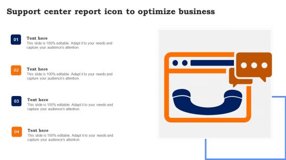 Support Center Report Icon To Optimize Business Introduction PDF