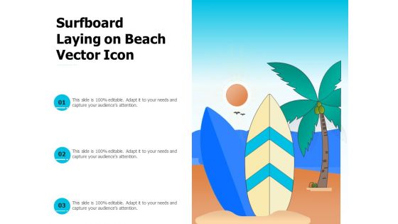 Surfboard Laying On Beach Vector Icon Ppt PowerPoint Presentation File Slideshow PDF