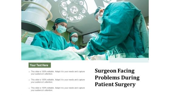 Surgeon Facing Problems During Patient Surgery Ppt PowerPoint Presentation Gallery Deck PDF