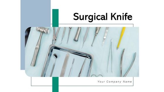 Surgical Knife Surgical Instrument Medical Operation Ppt PowerPoint Presentation Complete Deck
