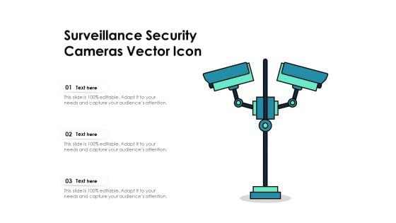 Surveillance Security Cameras Vector Icon Ppt PowerPoint Presentation Slides Designs Download PDF