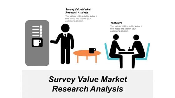 Survey Value Market Research Analysis Ppt PowerPoint Presentation Infographics Sample Cpb