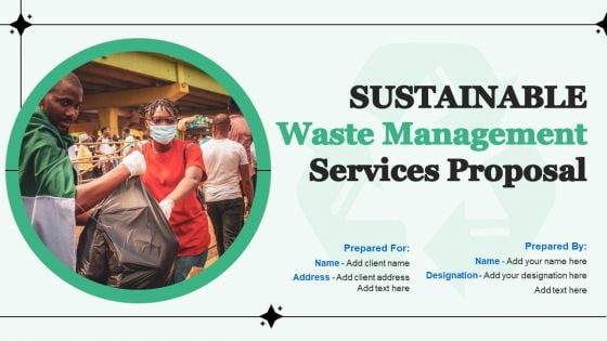 Sustainable Waste Management Services Proposal Ppt PowerPoint Presentation Complete Deck With Slides