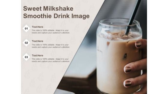 Sweet Milkshake Smoothie Drink Image Ppt PowerPoint Presentation Infographic Template Vector PDF