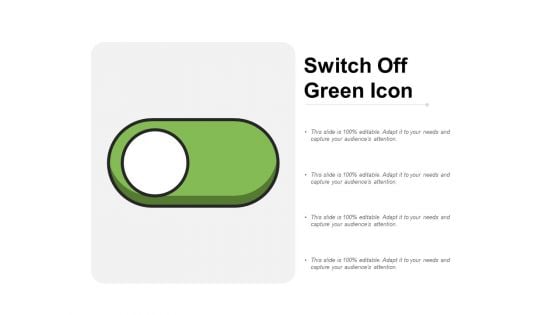 Switch Off Green Icon Ppt PowerPoint Presentation Model Topics