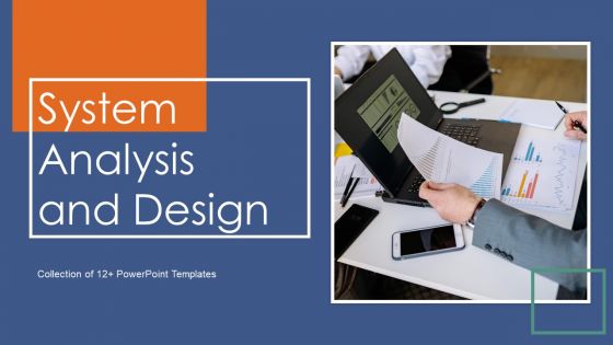 System Analysis And Design Ppt PowerPoint Presentation Complete Deck With Slides