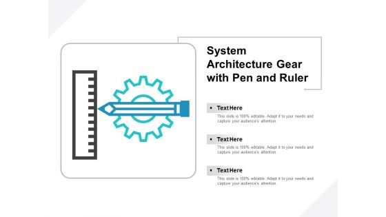 System Architecture Gear With Pen And Ruler Ppt PowerPoint Presentation Styles Layout Ideas