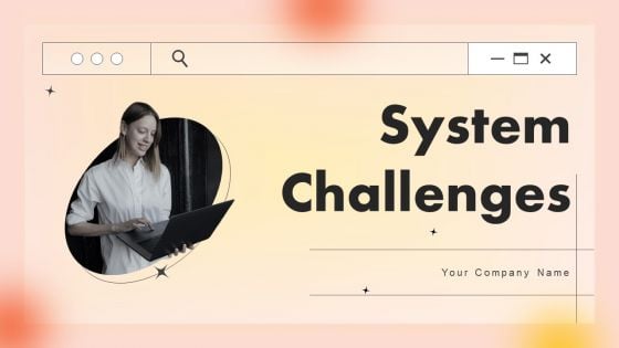 System Challenges Wd Ppt PowerPoint Presentation Complete Deck With Slides