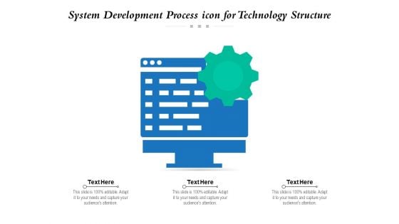 System Development Process Icon For Technology Structure Ppt PowerPoint Presentation Model Design Ideas PDF