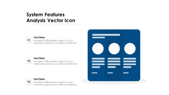 System Features Analysis Vector Icon Ppt PowerPoint Presentation Gallery Ideas PDF