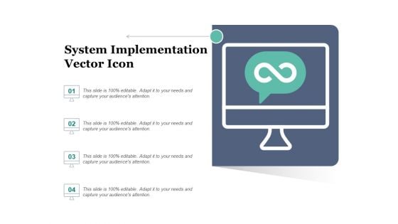 System Implementation Vector Icon Ppt PowerPoint Presentation Model Design Templates