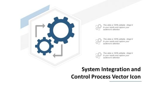 System Integration And Control Process Vector Icon Ppt Powerpoint Presentation Slides Mockup