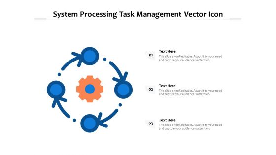 System Processing Task Management Vector Icon Ppt PowerPoint Presentation Gallery Background Image PDF