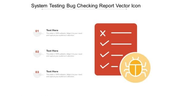 System Testing Bug Checking Report Vector Icon Ppt PowerPoint Presentation Show Demonstration PDF