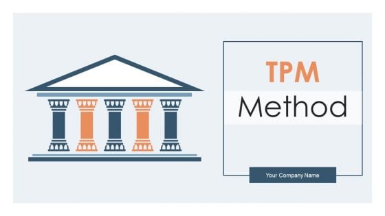 TPM Method Ppt PowerPoint Presentation Complete With Slides