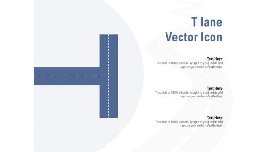 T Lane Vector Icon Ppt PowerPoint Presentation Summary Icons