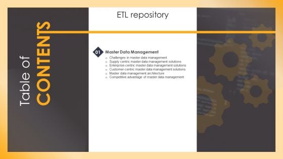 Table Of Contents ETL Repository Slide Ppt PowerPoint Presentation Pictures Mockup PDF