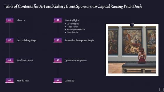 Table Of Contents For Art And Gallery Event Sponsorship Capital Raising Pitch Deck Graphics PDF