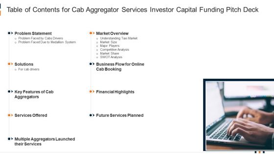 Table Of Contents For Cab Aggregator Services Investor Capital Funding Pitch Deck Portrait PDF