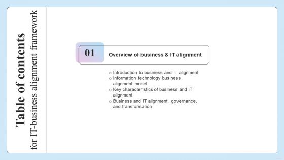 Table Of Contents For IT Business Alignment Framework Slide Formats PDF Table Of Contents For IT Business Alignment Framework Slide Formats PDF