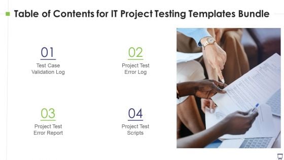 Table Of Contents For IT Project Testing Templates Bundle Professional PDF Table Of Contents For IT Project Testing Templates Bundle Professional PDF