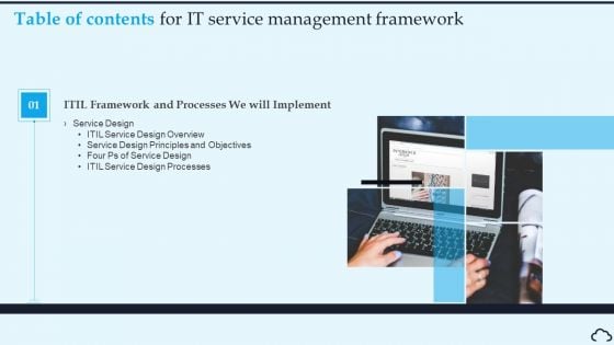 Table Of Contents For IT Service Management Framework Slide Structure PDF