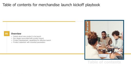 Table Of Contents For Merchandise Launch Kickoff Playbook Product Designs PDF Table Of Contents For Merchandise Launch Kickoff Playbook Product Designs PDF