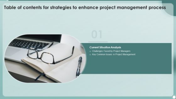 Table Of Contents For Strategies To Enhance Project Management Process Key Summary PDF