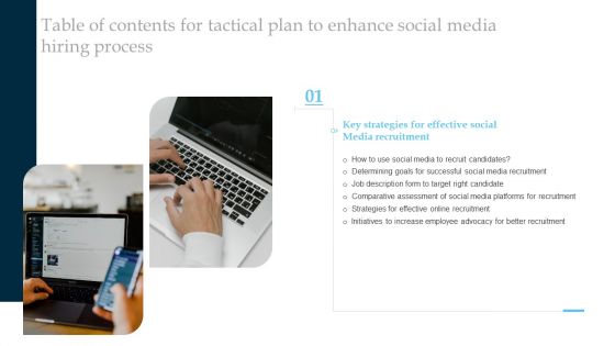Table Of Contents For Tactical Plan To Enhance Social Media Hiring Process Slide Graphics PDF