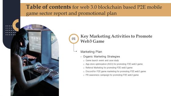 Table Of Contents For Web 3 0 Blockchain Based P2E Mobile Game Sector Report And Promotional Slides PDF