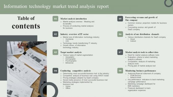 Table Of Contents Information Technology Market Trend Analysis Report Ppt PowerPoint Presentation File Inspiration PDF Table Of Contents Information Technology Market Trend Analysis Report Ppt PowerPoint Presentation File Inspiration PDF