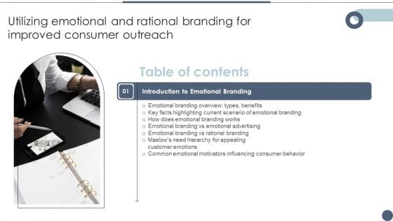 Table Of Contents Utilizing Emotional And Rational Branding For Improved Consumer Outreach Slide Infographics PDF Table Of Contents Utilizing Emotional And Rational Branding For Improved Consumer Outreach Slide Infographics PDF