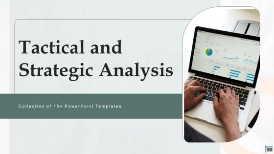 Tactical And Strategic Analysis Ppt PowerPoint Presentation Complete Deck With Slides