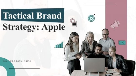 Tactical Brand Strategy Apple Ppt PowerPoint Presentation Complete Deck With Slides