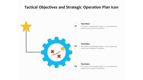 Tactical Objectives And Strategic Operation Plan Icon Ppt PowerPoint Presentation File Background Designs PDF