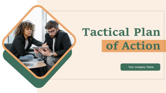 Tactical Plan Of Action Ppt PowerPoint Presentation Complete Deck With Slides