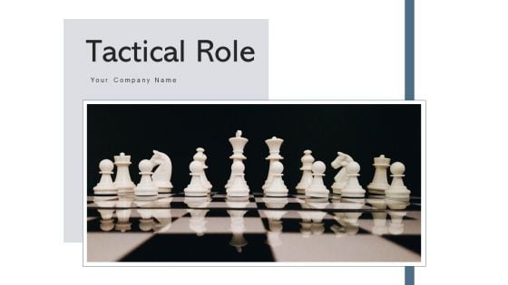 Tactical Role Management Sales Ppt PowerPoint Presentation Complete Deck With Slides