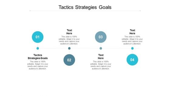 Tactics Strategies Goals Ppt PowerPoint Presentation Model Influencers Cpb