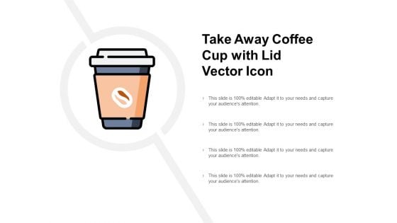 Take Away Coffee Cup With Lid Vector Icon Ppt PowerPoint Presentation Infographics Graphics Pictures