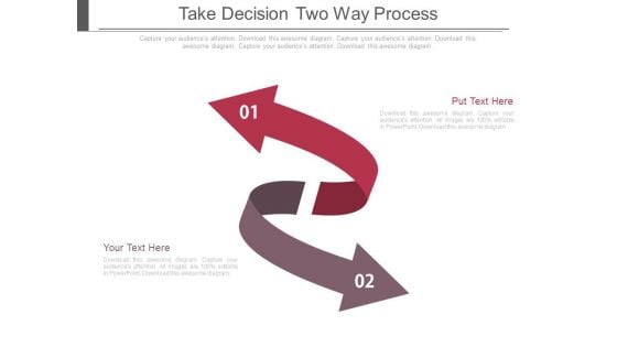 Take Decision Two Way Process Ppt Slides