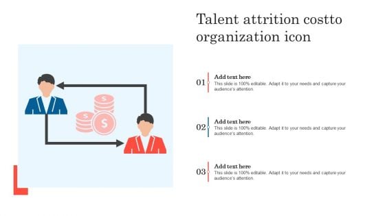 Talent Attrition Costto Organization Icon Demonstration PDF