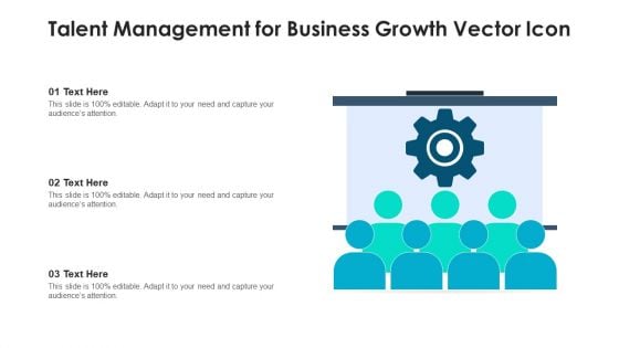 Talent Management For Business Growth Vector Icon Ppt Professional Background Designs PDF