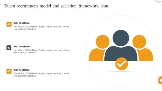 Talent Recruitment Model And Selection Framework Icon Ppt Show Design Templates PDF