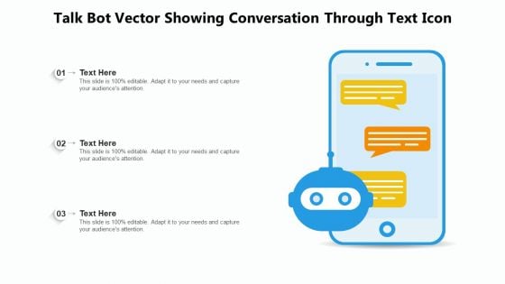 Talk Bot Vector Showing Conversation Through Text Icon Ppt PowerPoint Presentation File Files PDF