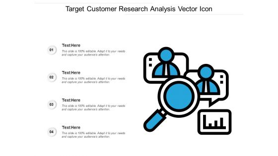 Target Customer Research Analysis Vector Icon Ppt PowerPoint Presentation Model Example Topics PDF