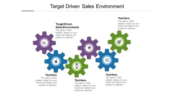 Target Driven Sales Environment Ppt PowerPoint Presentation Icon Template Cpb